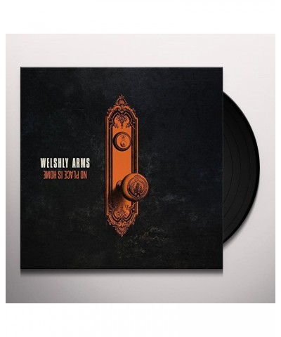 Welshly Arms No Place Is Home Vinyl Record $13.20 Vinyl