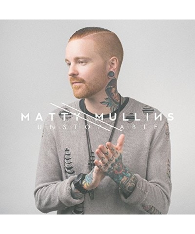 Matty Mullins UNSTOPPABLE CD $4.86 CD