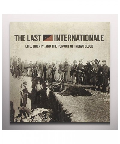 The Last Internationale LIFE LIBERTY & THE PURSUIT OF INDIAN BLOOD Vinyl Record - Colored Vinyl $3.80 Vinyl