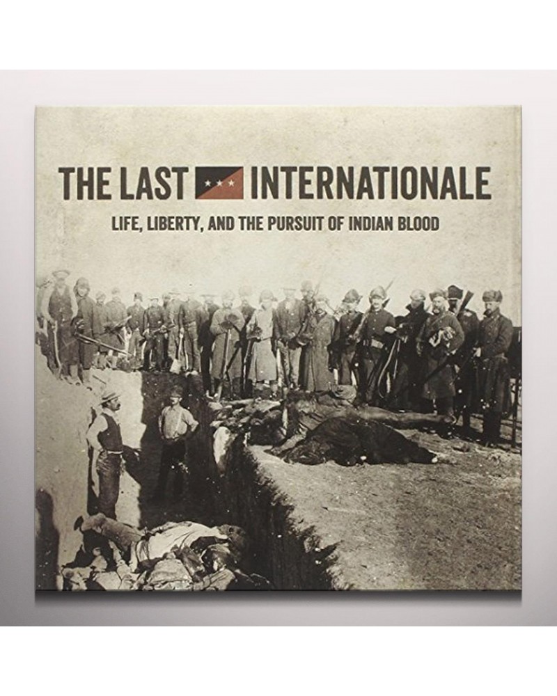 The Last Internationale LIFE LIBERTY & THE PURSUIT OF INDIAN BLOOD Vinyl Record - Colored Vinyl $3.80 Vinyl