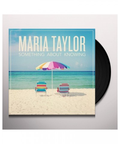 Maria Taylor Something About Knowing Vinyl Record $5.27 Vinyl