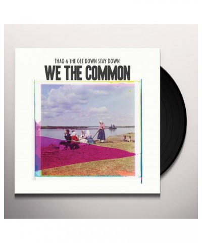 Thao & The Get Down Stay Down We the Common Vinyl Record $12.75 Vinyl