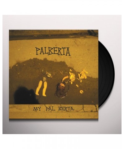 Palberta My Pal Berta Vinyl Record $6.46 Vinyl