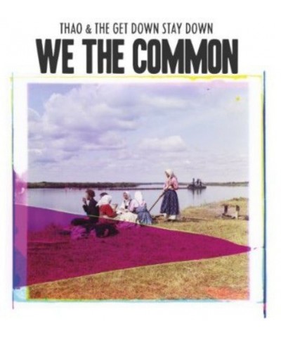 Thao & The Get Down Stay Down We the Common Vinyl Record $12.75 Vinyl