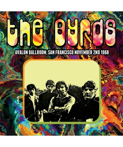 The Byrds AVALON BALLROOM SAN FRANCISCO NOVEMBER 2ND 1968 CD $6.80 CD