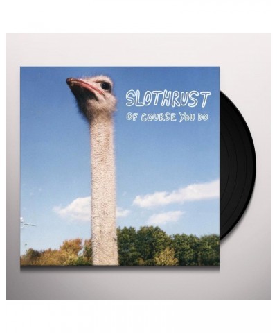 Slothrust Of Course You Do Vinyl Record $8.60 Vinyl