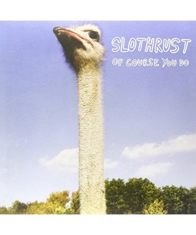 Slothrust Of Course You Do Vinyl Record $8.60 Vinyl