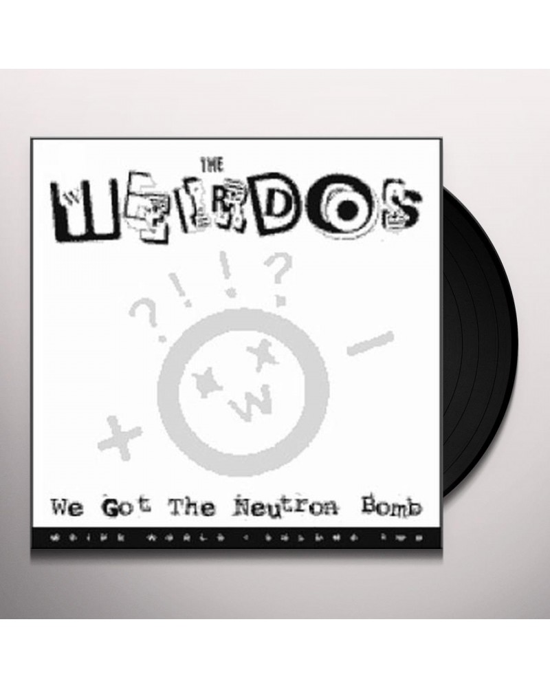 The Weirdos WE GOT THE NEUTRON BOMB Vinyl Record $9.67 Vinyl