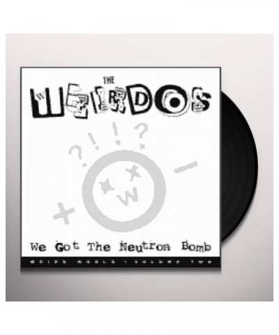 The Weirdos WE GOT THE NEUTRON BOMB Vinyl Record $9.67 Vinyl