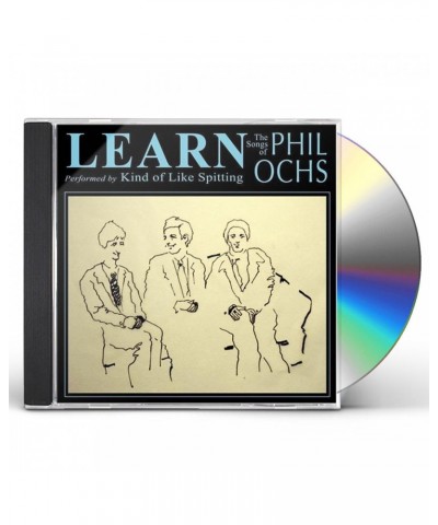 Kind of Like Spitting LEARN: THE SONGS OF PHIL OCHS CD $5.06 CD