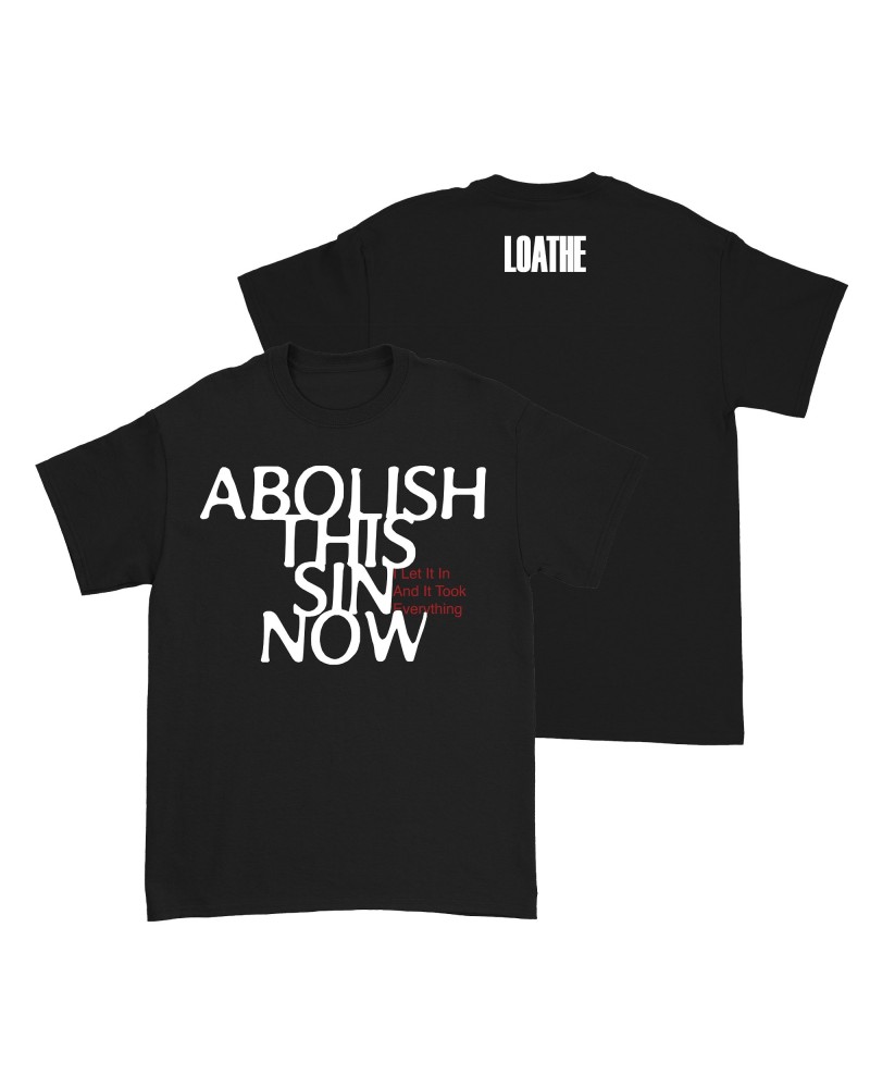 Loathe Abolish T-Shirt $11.75 Shirts