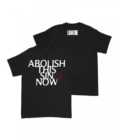 Loathe Abolish T-Shirt $11.75 Shirts