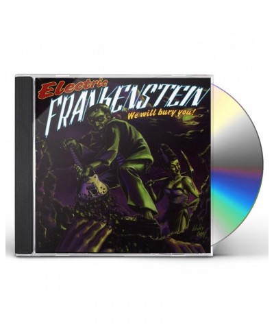 Electric Frankenstein WE WILL BURY YOU CD $5.58 CD