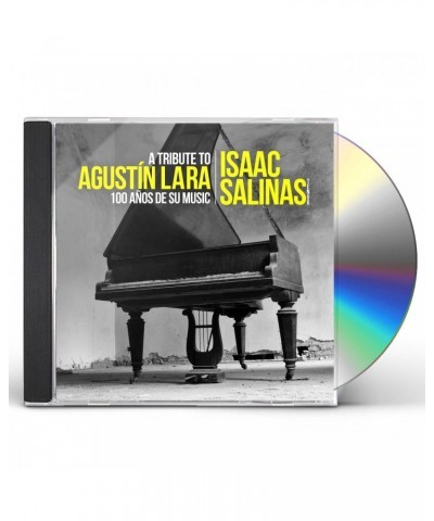 Isaac Salinas TRIBUTE TO AGUSTIN LARA: 100 ANOS DE SU MUSICA CD $6.09 CD