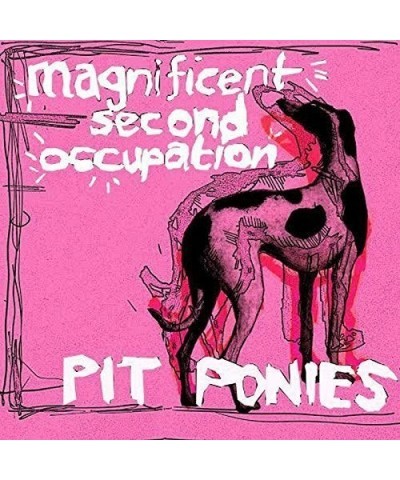 Pit Ponies Magnificent Second Occupation Vinyl Record $10.80 Vinyl