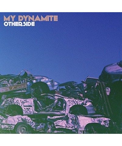 My Dynamite Otherside Vinyl Record $11.00 Vinyl