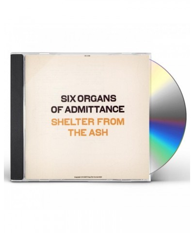 Six Organs Of Admittance SHELTER FROM THE ASH CD $6.66 CD