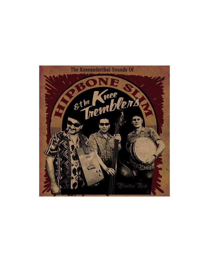 Hipbone Slim & The Knee Tremblers KNEEANDERTHAL SOUNDS OF Vinyl Record $8.77 Vinyl