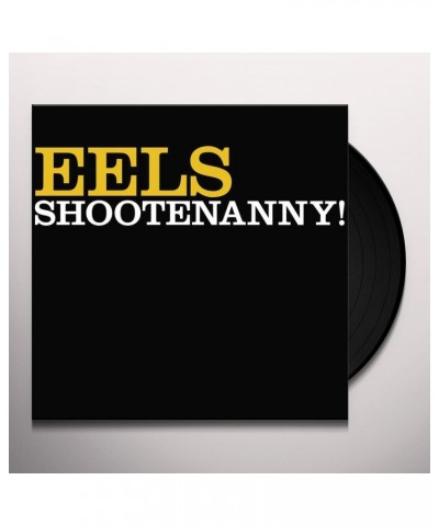 Eels SHOOTENANNY (180G) Vinyl Record $9.46 Vinyl