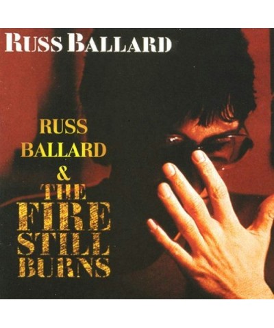 Russ Ballard FIRE STILL BURNS CD $3.90 CD