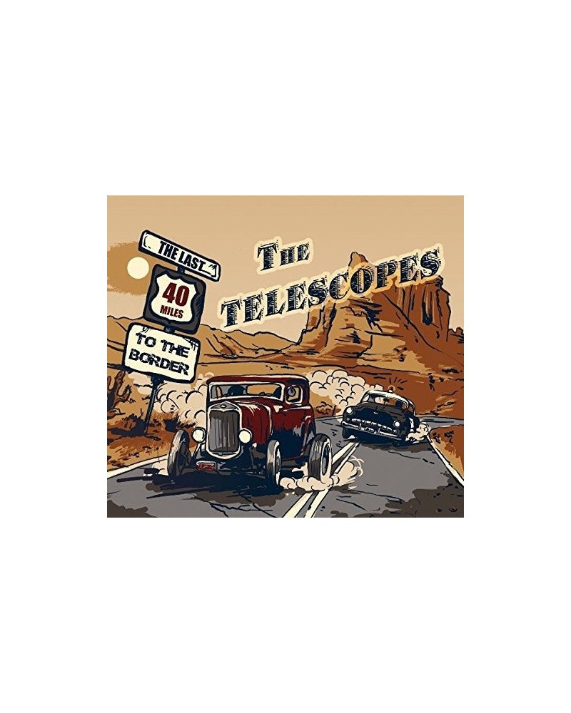 Telescopes LAST 40 MILES TO THE BORDER CD $10.53 CD